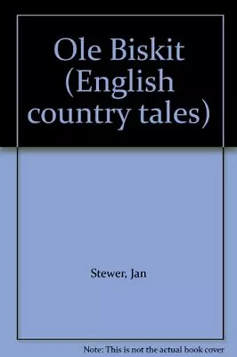 Ole Biskit (English Country Tales) Stewer Jan • £7.99