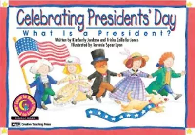 Celebrating President's Day: What Is A President? (Learn To Read Read To Lea... • $67.21