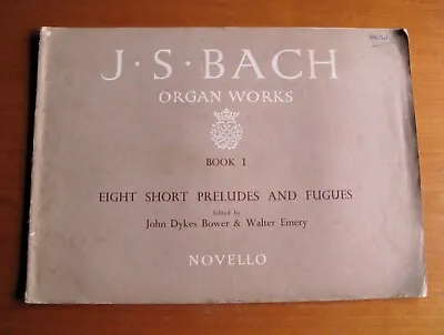 J S Bach Organ Works Book 1  Eight Short Preludes And Fugues Novello • £8.50