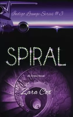 Spiral: Volume 3 (The Indigo Lounge Series).9781500230722 Fast Free Shipping<| • $35.22