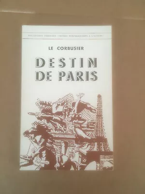 Le Corbusier Destin De Paris  Sorlot  1987   Isbn 2-7233-0357-8 • £28