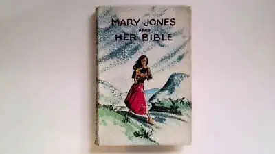 Mary Jones And Her Bible. Mary Carter 1963 The British & Foreign Bible Soci - Go • £7.99