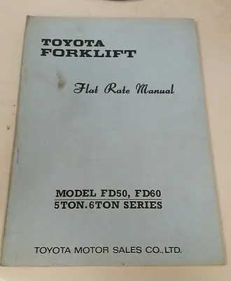 $30 • Buy Toyota Forklift FD50, FD60 Flat Rate Manual