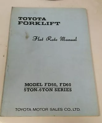$30 • Buy Toyota Forklift FD50, FD60 Flat Rate Manual