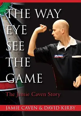 £5.79 • Buy Jamie Caven : The Way Eye See The Game - The Jamie Cav FREE Shipping, Save £s