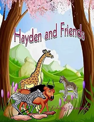 Hayden And Friends.by Dendron  New 9781499505429 Fast Free Shipping<| • £16.11