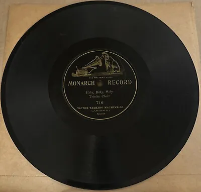 Monarch 78 RPM Trinity Choir - Holy Holy Holy 716 V Victor • $16