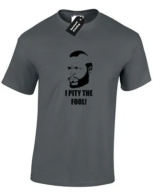 I Pity The Fool Mens T Shirt Novetly B.a. Baracus A Team Mr T Van Hannibal Gift • £7.99