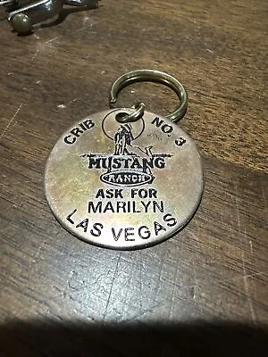 Vintage Mustang Ranch Key Chain Token Crib No. 3 Ask For Marilyn Las Vegas 2” • $25