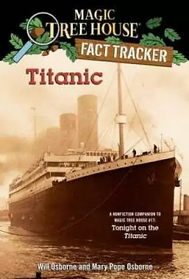 Titanic: A Nonfiction Companion To Magic Tree House #17: Tonight On The  - GOOD • $3.76