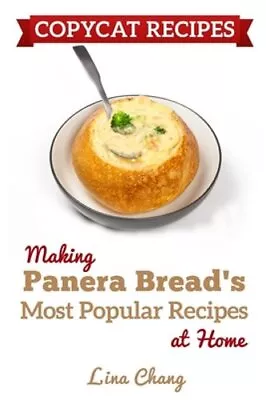 Copycat Recipes: Making Panera's Bread Most Popular Recipes At Home ***Black & • $13.03