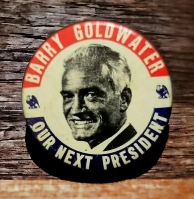 BARRY GOLDWATER Our Next President Campaign Vtg Button • $19.20