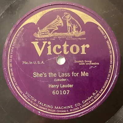 $7.48 • Buy Harry Lauder – 78 Rpm Victor 60107: She’s The Lass For Me; V Cond