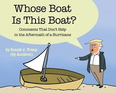Whose Boat Is This Boat?: Comments That Don't Help In The Aftermath Of A Hurrica • $25.27