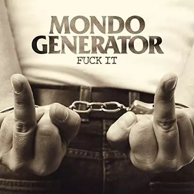 Mondo Generator - Fuck It [VINYL] • $24.04