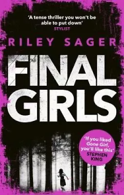 Final Girls: Three Girls. Three Tragedies. One Unthinkable Secret By Riley Sager • $22.89