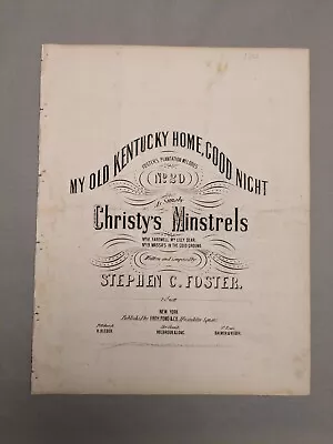MY OLD KENTUCKY HOME GOOD NIGHT - Rare Stephen Foster Minstrel Sheet Music 1892 • $29.90