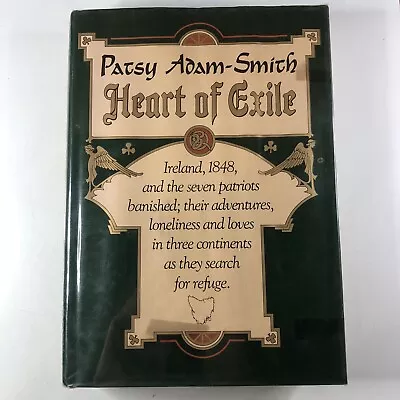 $27.97 • Buy Heart Of Exile Ireland 1848 & Seven Patriots Banished By Patsy Adam-Smith Book