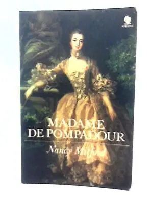 Madame De Pompadour (Nancy Mitford - 1970) (ID:57332) • £7.86