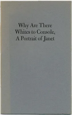 $100 • Buy Gertrude STEIN / Why Are There Whites To Console A Portrait Of Janet 1st Ed 1973