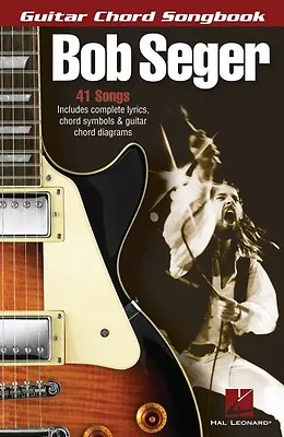 Bob Seger Guitar Chord Songbook Chord Symbols And Lyrics NEW 000701147 • $17.95