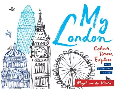 My London: Colour Draw Explore (Colouring Books) By Van Der Meulen Majel The • £6.49