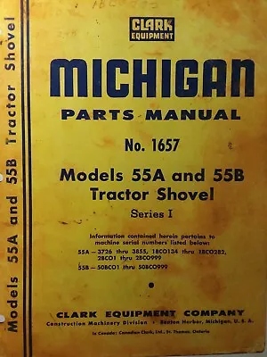 Clark Michigan Tractor Loader Shovel 55A 55B 1 Parts Manual Catalog Construction • $179.95