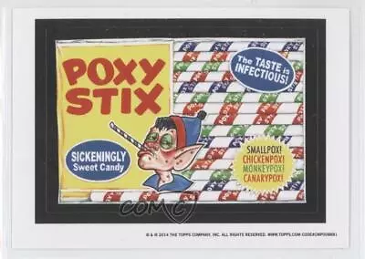 2014 Topps Wacky Packages Old School Series 5 White Back Poxy Stix 0c4 • $0.99
