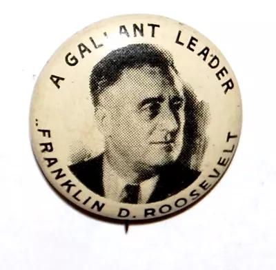 1936 Franklin Roosevelt FDR GALLANT LEADER Campaign Pin Pinback Button Political • $39.95