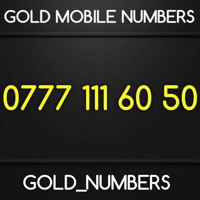Special 0777 Number Gold Golden Vip Easy Mobile Phone Number 07771116050 • £300