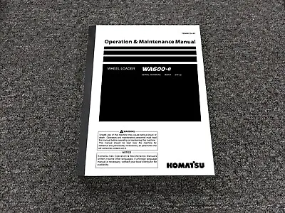 Komatsu WA600-8 Wheel Loader Owner Operator & Maintenance Manual SN 80001-Up • $167.92