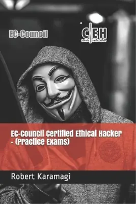 Robert Karamagi EC-Council Certified Ethical Hacker - (Practice Exam (Paperback) • £27.50