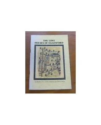 The Lost Houses Of Eggesford Axe Matthew & Lesley Cha • £6.40