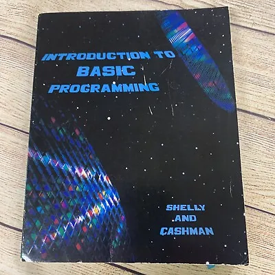 $14.99 • Buy Introduction To BASIC Programming Shelly And Cashman 1982 Softcover Anaheim Book