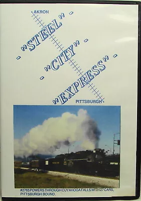 Akron Steel City ExpressPittsburgh DVDR/R ActionSteam LocomotiveTrain • $7.65