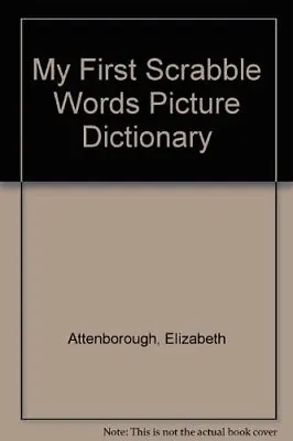 My First Scrabble Words Picture Dictionary By Elizabeth Attenborough • £4.63