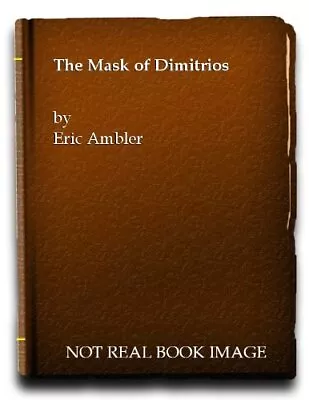 The Mask Of DimitriosEric Ambler- 0006120814 • £3.89