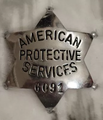 Vintage American Protective Services Security Officer 6 Point Star Badge 6091 • $75