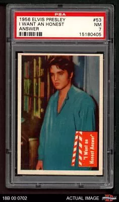 1956 Elvis Presley #53 I Want An Honest Answer PSA 7 - NM • $72