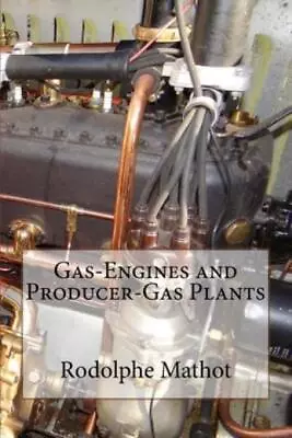 Gas-Engines And Producer-Gas Plants • $12.54