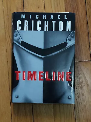 Timeline By Michael Crichton SIGNED BY AUTHOR 1999 Hardcove 1st  Ed - VERY GOOD • $120
