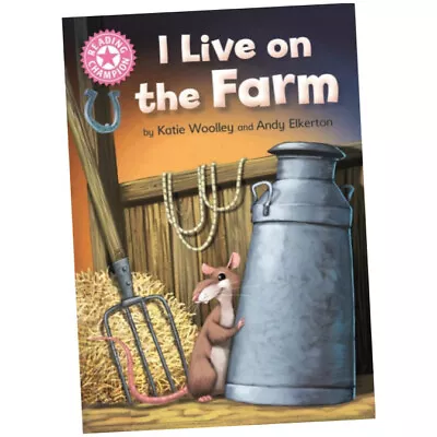 Reading Champion: I Live On The Farm : Pink 1B - Katie Woolley (2019 Paperback) • £7.49