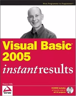 Visual Basic 2005 Instant Results (Programmer To Programmer) By  • $9.10