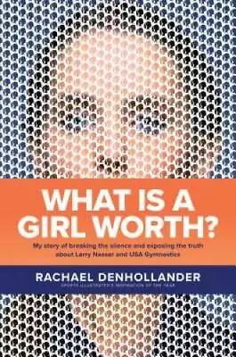 What Is A Girl Worth?: My Story Of Breaking The Silence And Exposing - VERY GOOD • $4.49