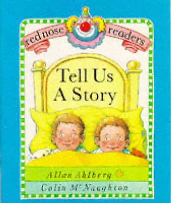 Mcnaughton Colin : Tell Us A Story (Red Nose Readers) FREE Shipping Save £s • £2.65