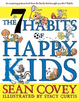 The 7 Habits Of Happy Kids By Sean Covey (English) Hardcover Book • $20.97