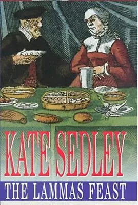 The Lammas Feast Sedley Kate • £3.49