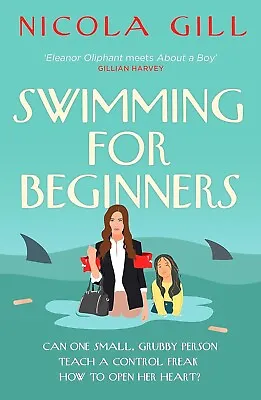 Swimming For Beginners Nicola Gill Book New Romantic Comedy • £6.99