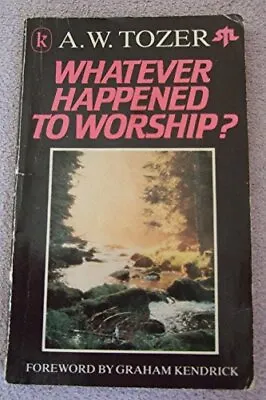 Whatever Happened To Worship?-A.W. Tozer • £3.12