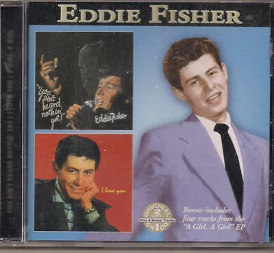 Eddie Fisher - You Ain't Heard Nothin' Yet / I Love You / A Girl A Girl (CD... • £22.99